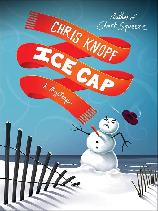 Title details for Ice Cap by Chris Knopf - Available
